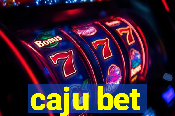 caju bet